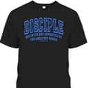 Disciple Anointed And Appointed By the Greatest Power Bible Verse Christia T-Shirt Disciple Anointed And Appointed By the Greatest Power Bible Verse Christia T-Shirt