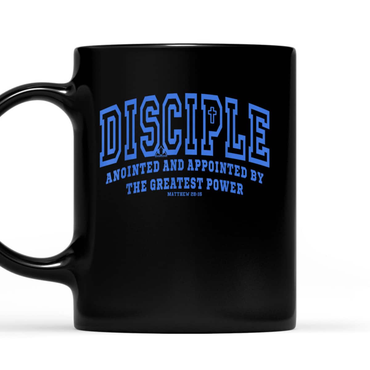 Disciple Anointed And Appointed By the Greatest Power Bible Verse Christia T-Shirt Disciple Anointed And Appointed By the Greatest Power Bible Verse Christia T-Shirt