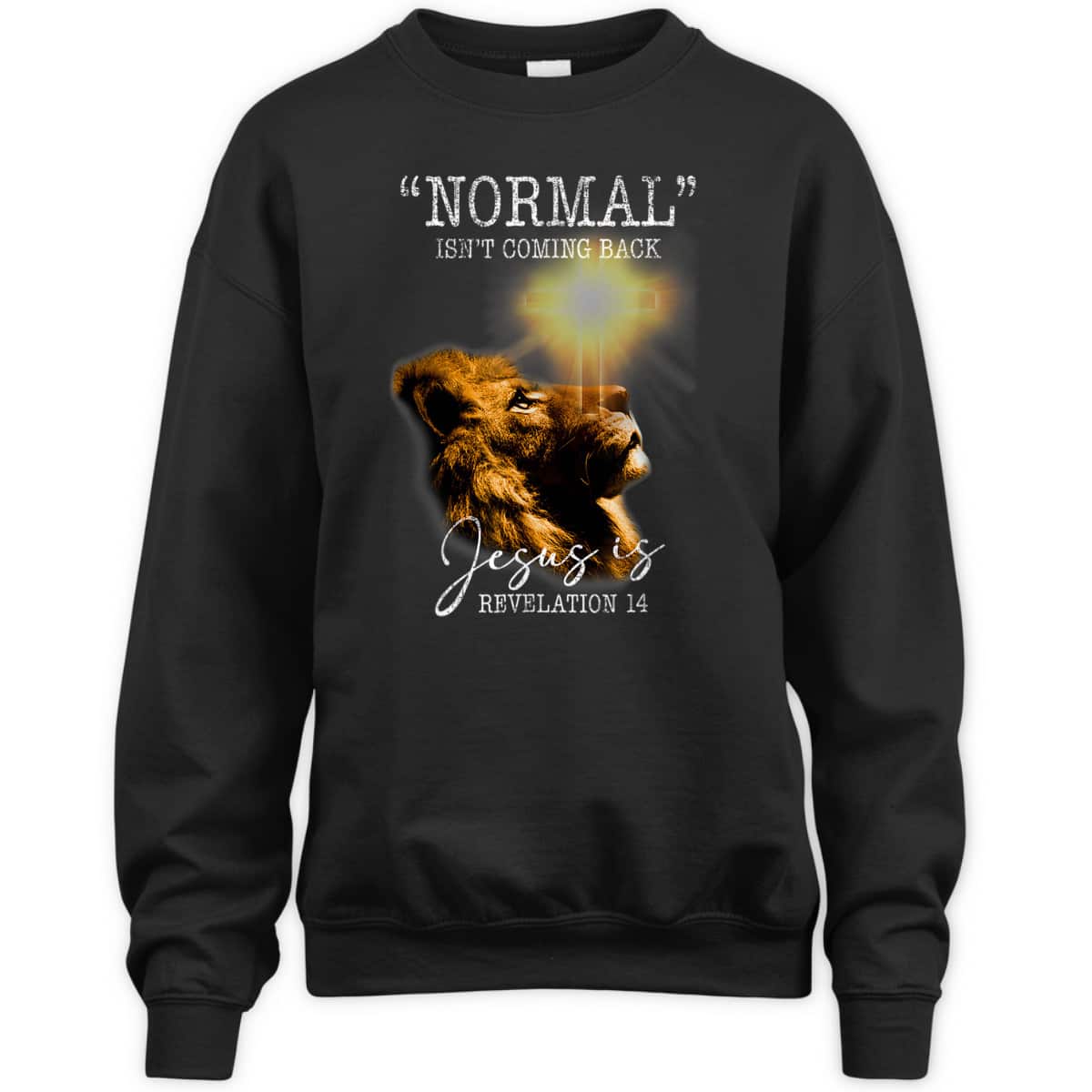 Normal Isn't Coming Back But Jesus Is Lion Bible Verse Cross Christian T-Shirt Normal Isn't Coming Back But Jesus Is Lion Bible Verse Cross Christian T-Shirt