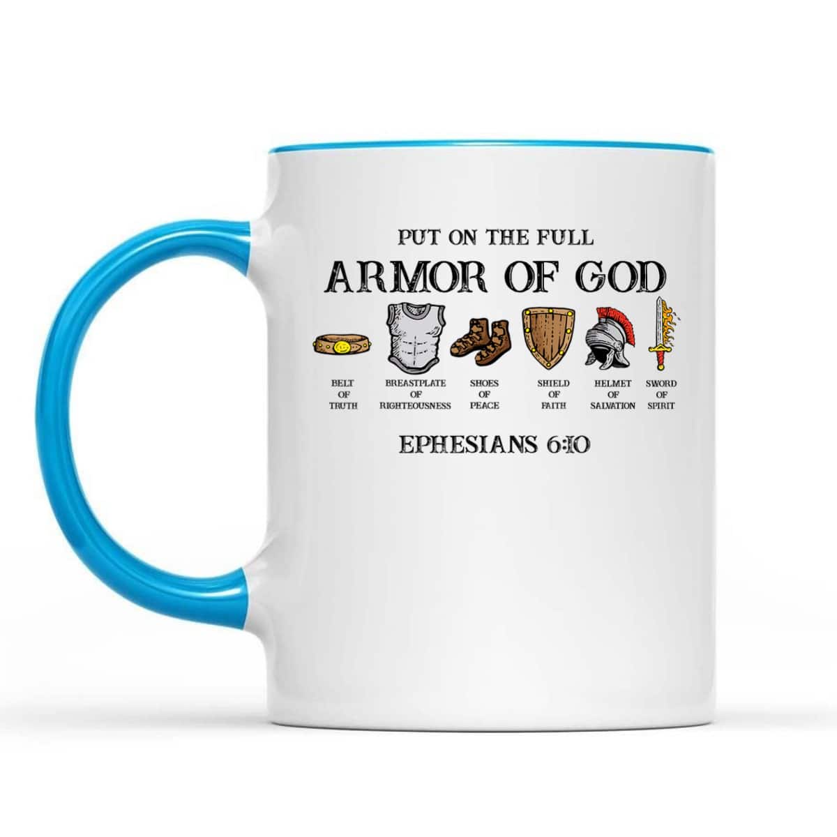 Put On The Full Armor Of God Belt Of Truth Bible Verse Ephesians 6:10 T-Shirt Put On The Full Armor Of God Belt Of Truth Bible Verse Ephesians 6:10 T-Shirt