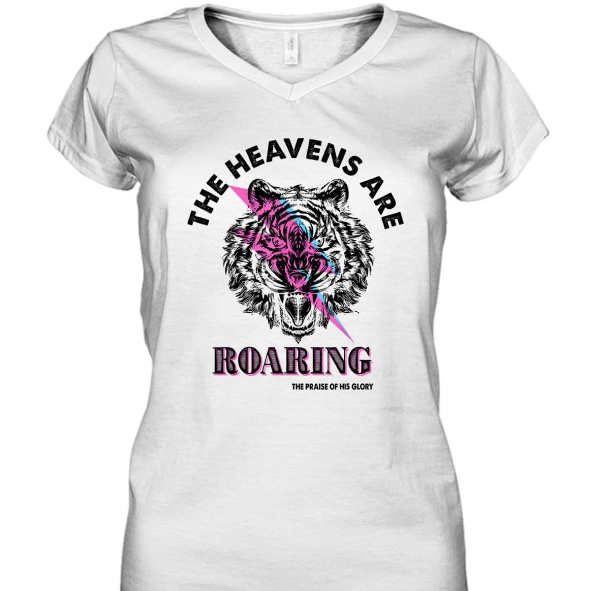 The Heaven Are Roaring Bible Verse Christian The Praise Of His Glory T-Shirt