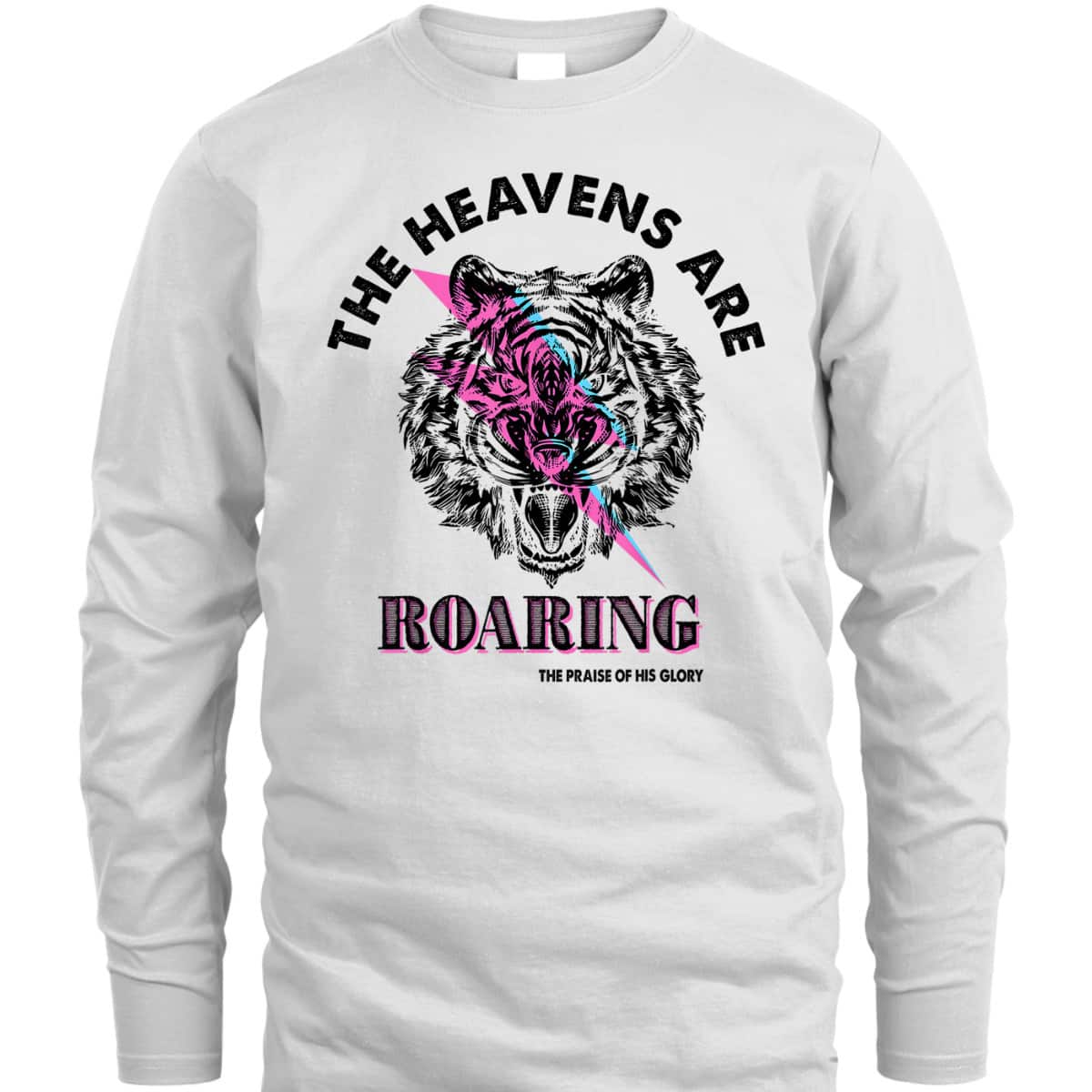 The Heaven Are Roaring Bible Verse Christian The Praise Of His Glory T-Shirt