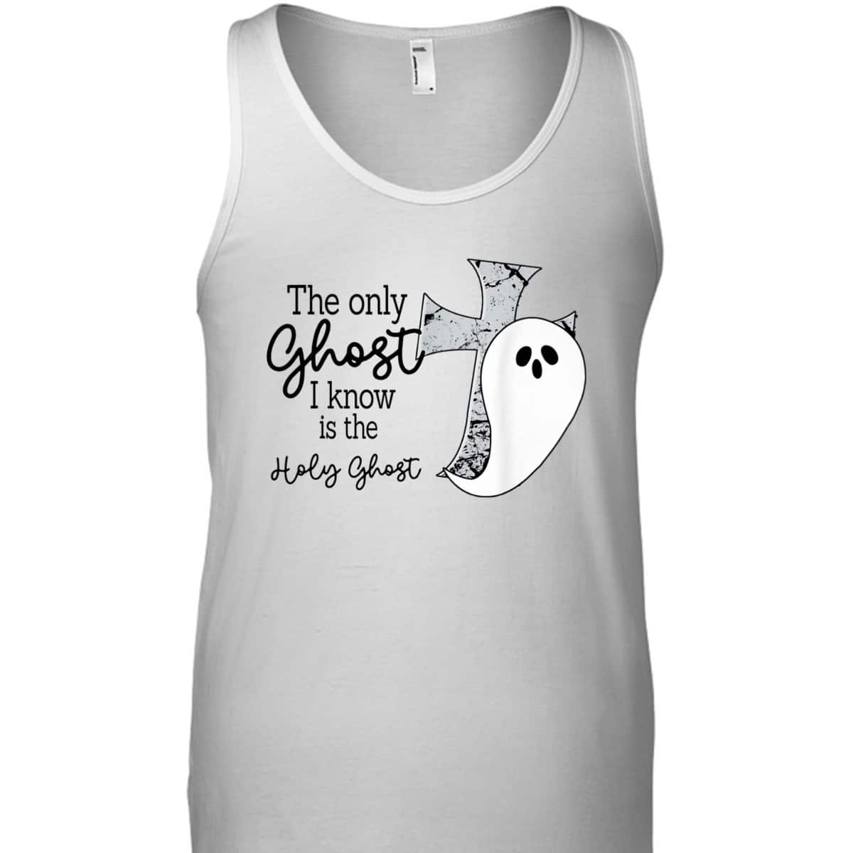 Halloween T-Shirt Christian The Only Ghost I Know Is The Holy Ghost