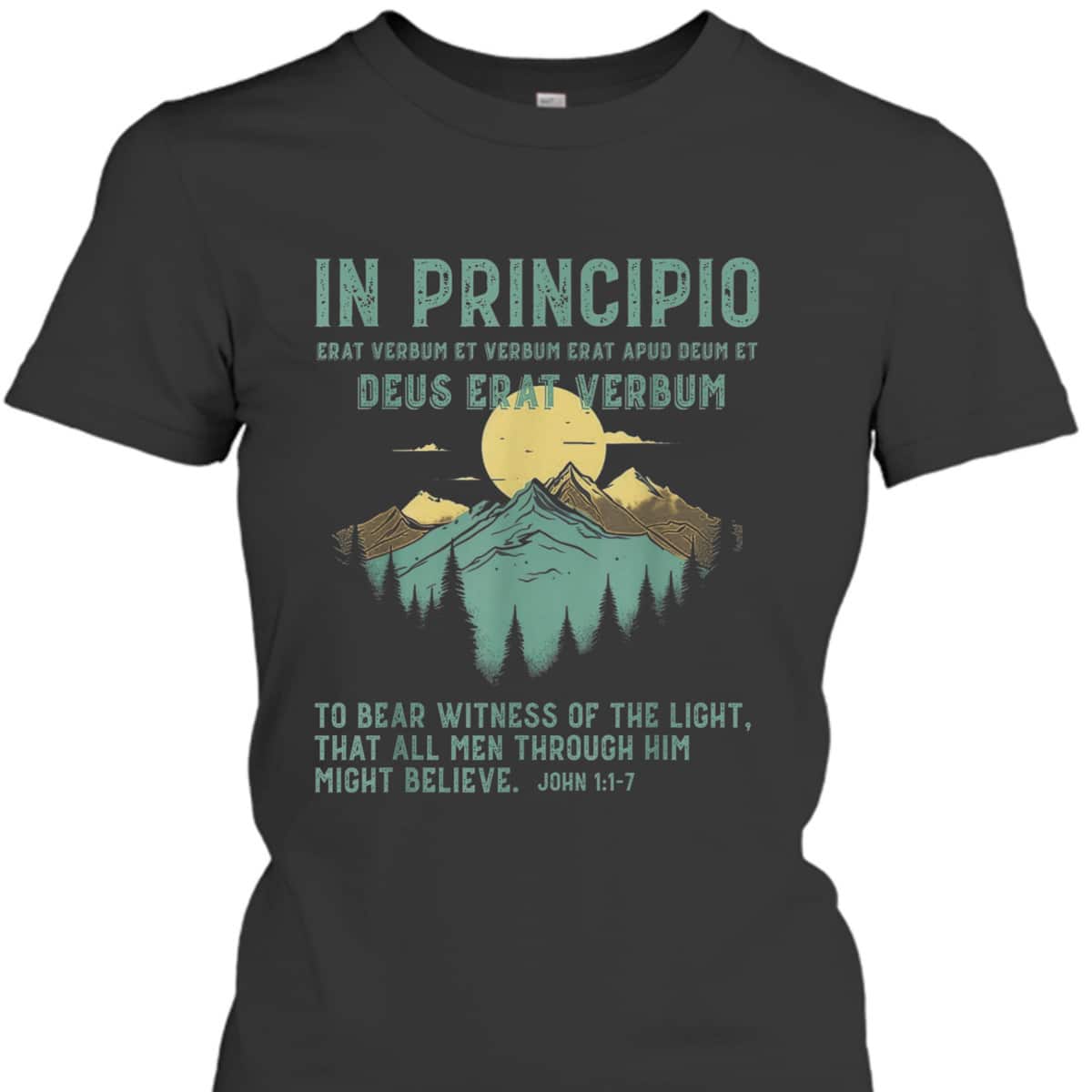 To Bear Witness Of The Light That All Men Through Him Might Believe Bible Verse John 1:1-7 T-Shirt