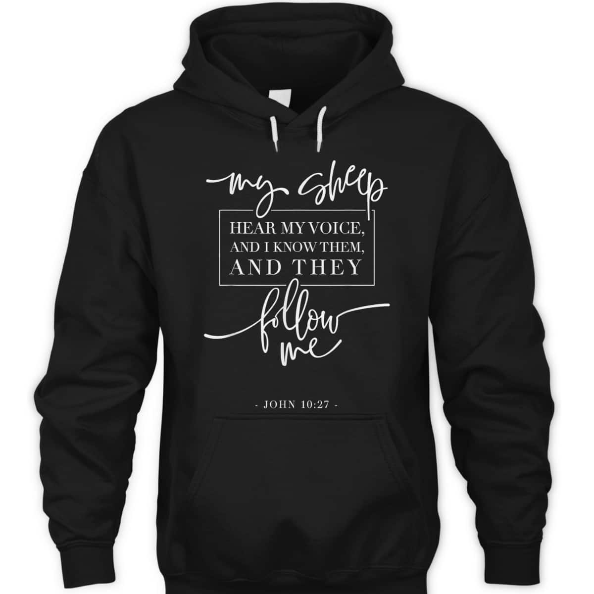 My Sheep Know My Voice And The Follow Me Jesus Bible Verse Quote T-Shirt
