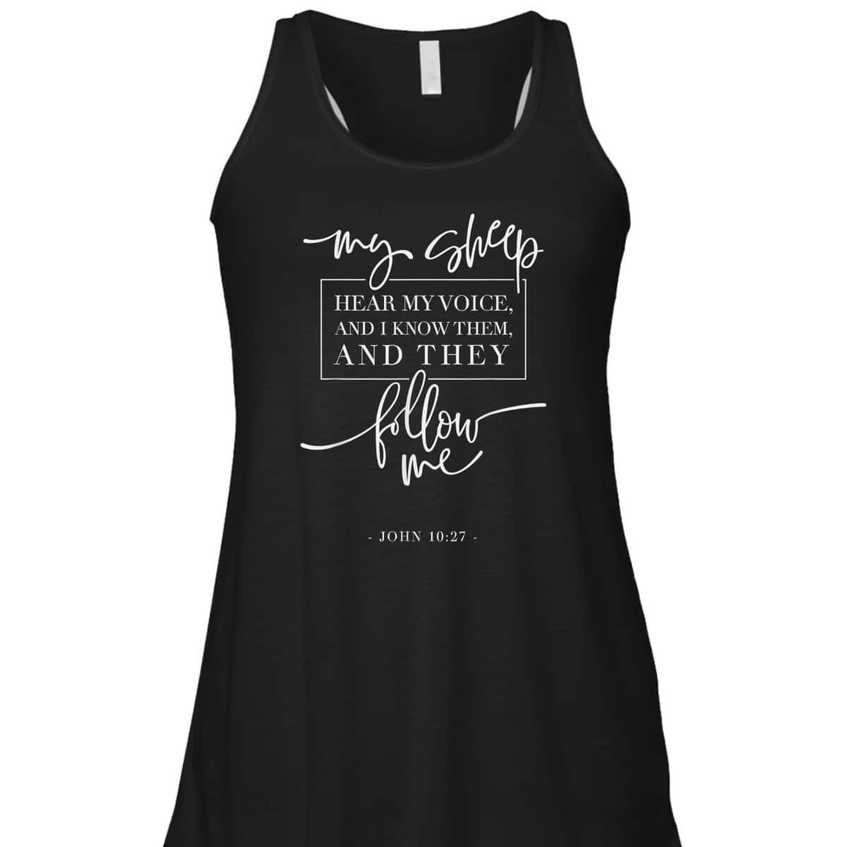 My Sheep Know My Voice And The Follow Me Jesus Bible Verse Quote T-Shirt