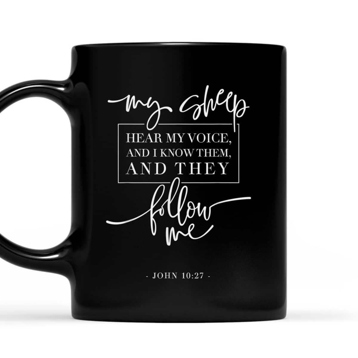 My Sheep Know My Voice And The Follow Me Jesus Bible Verse Quote T-Shirt My Sheep Know My Voice And The Follow Me Jesus Bible Verse Quote T-Shirt