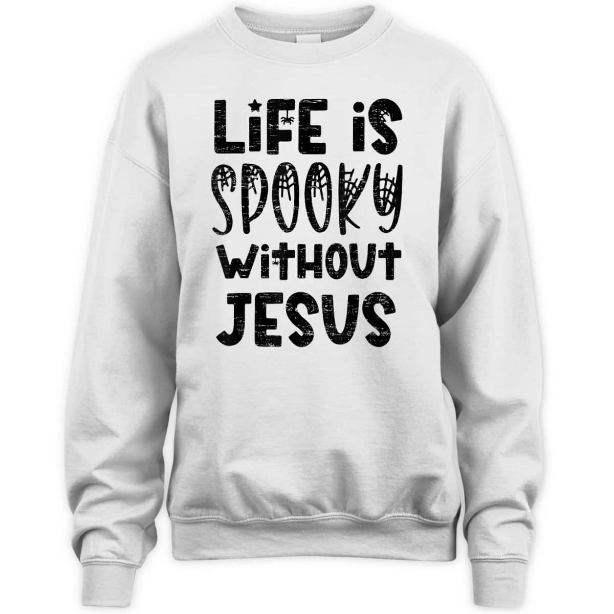 Life Is Spooky Without Jesus Christian Religious Halloween T-Shirt