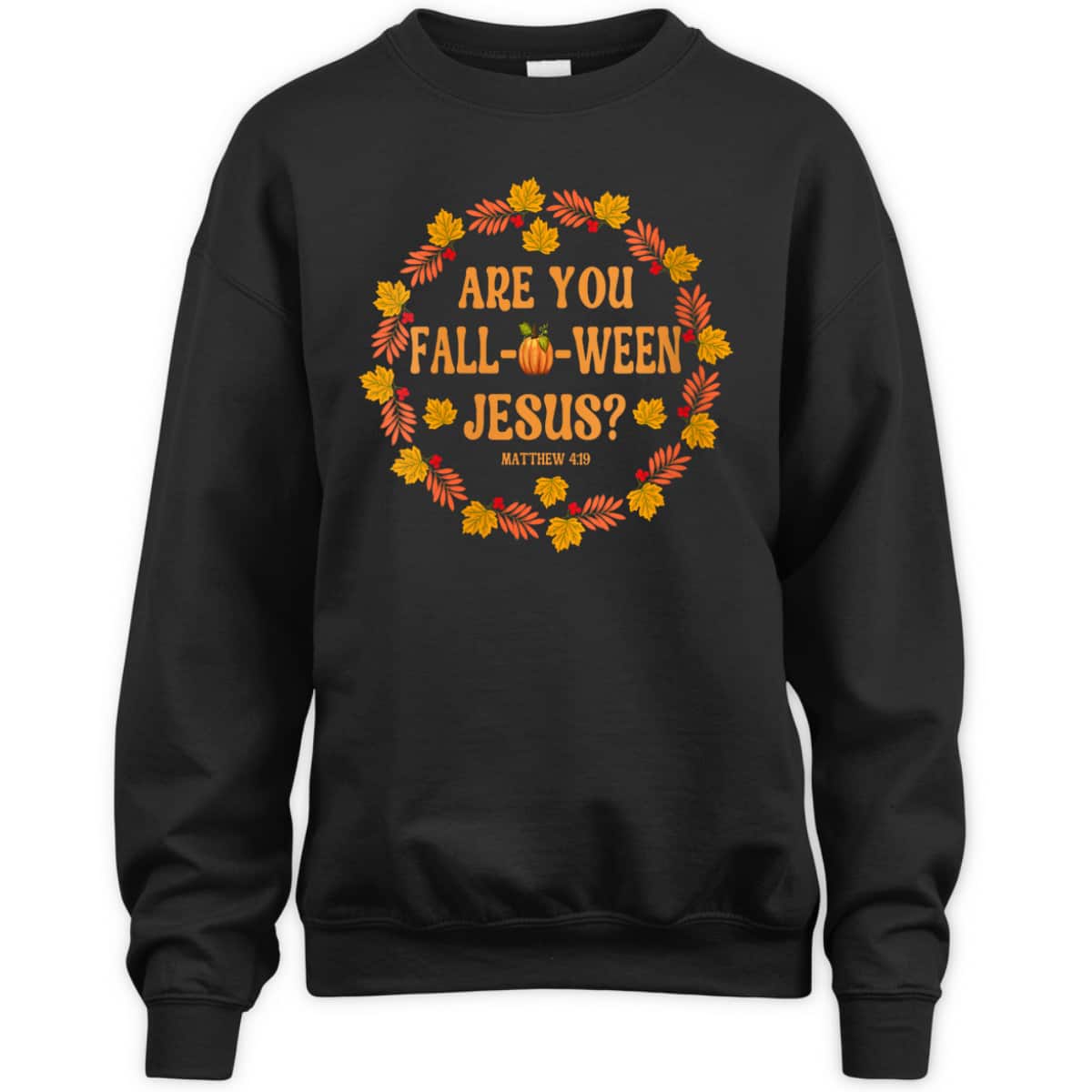 Are You Fall O Ween Jesus Matthew Faith Christian Halloween T-Shirt