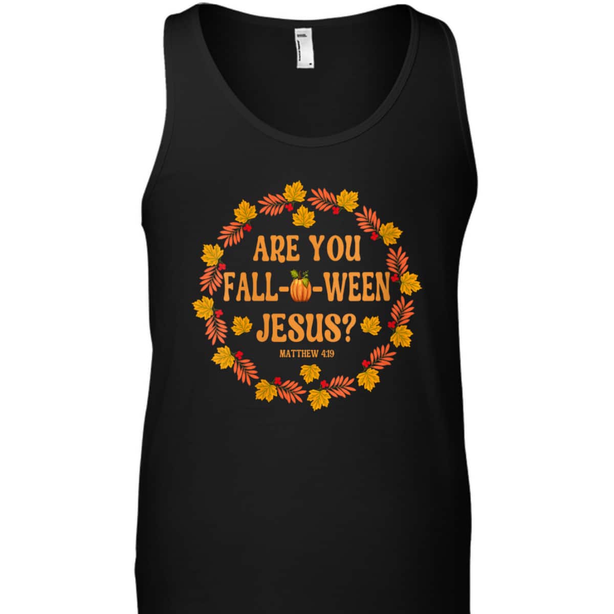 Are You Fall O Ween Jesus Matthew Faith Christian Halloween T-Shirt