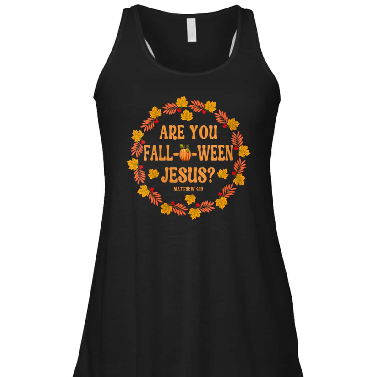 Are You Fall O Ween Jesus Matthew Faith Christian Halloween T-Shirt
