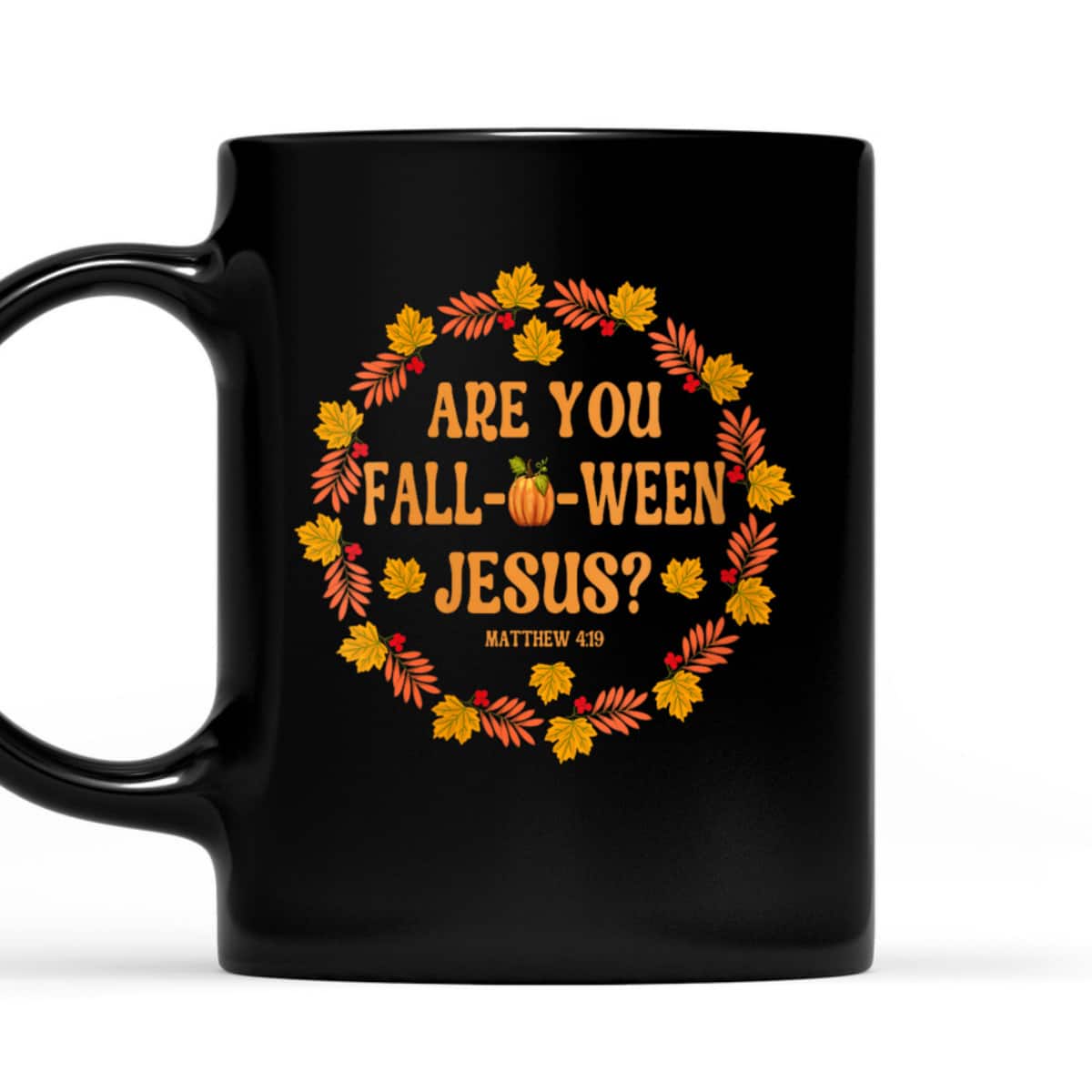 Are You Fall O Ween Jesus Matthew Faith Christian Halloween T-Shirt