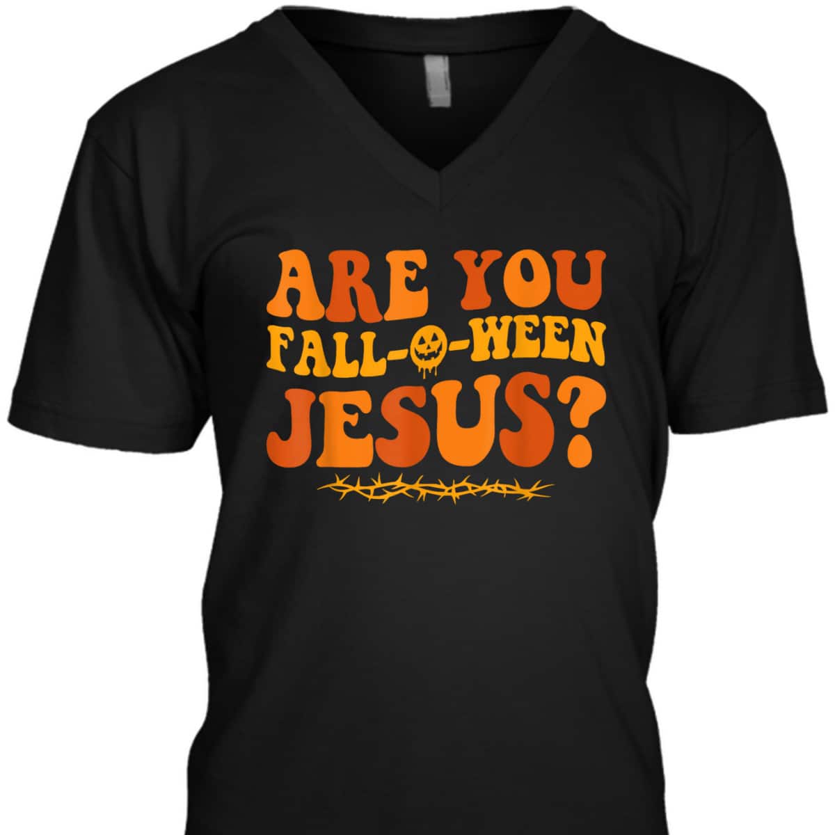 Are You Fall O Ween Jesus Halloween Christian Jesus T-Shirt