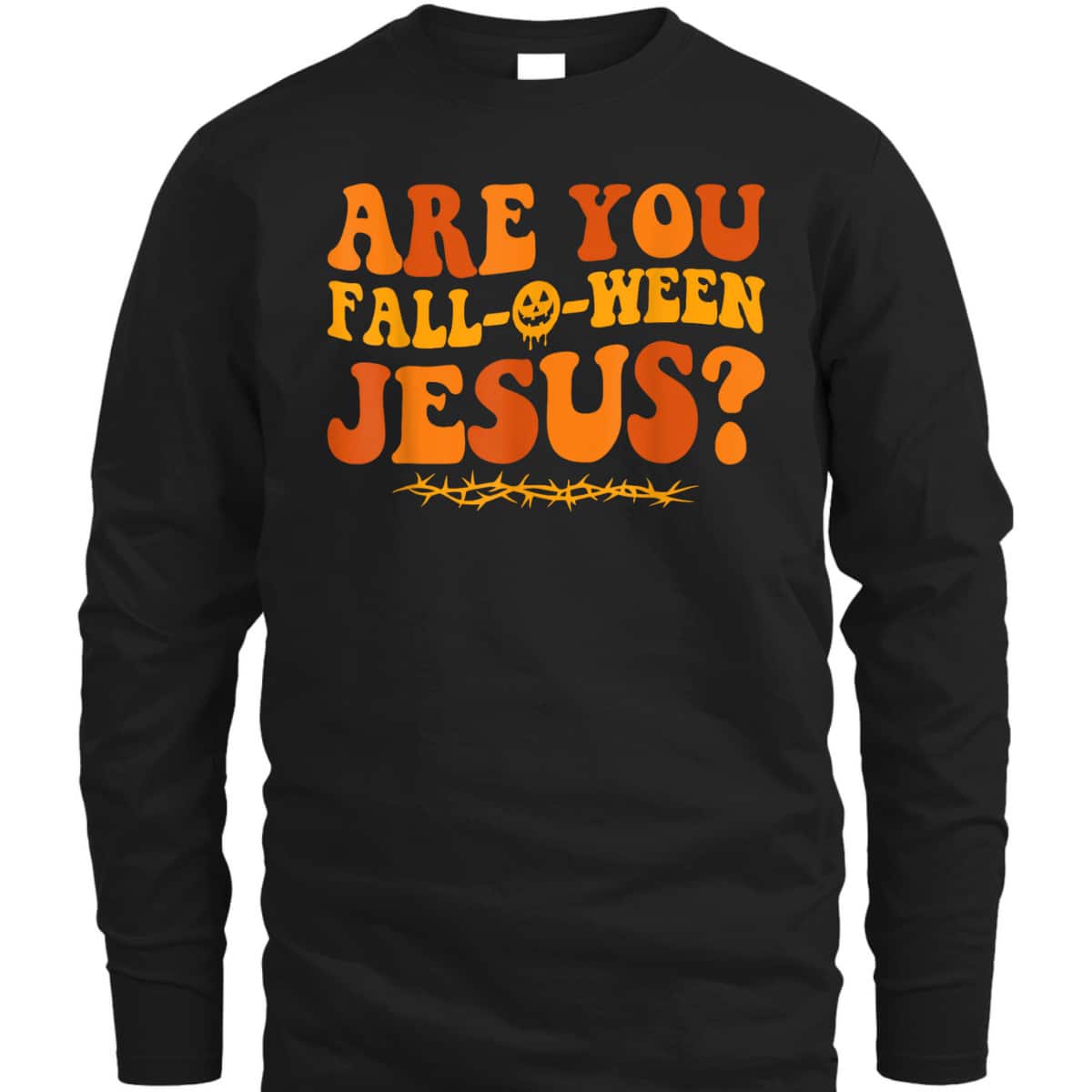 Are You Fall O Ween Jesus Halloween Christian Jesus T-Shirt