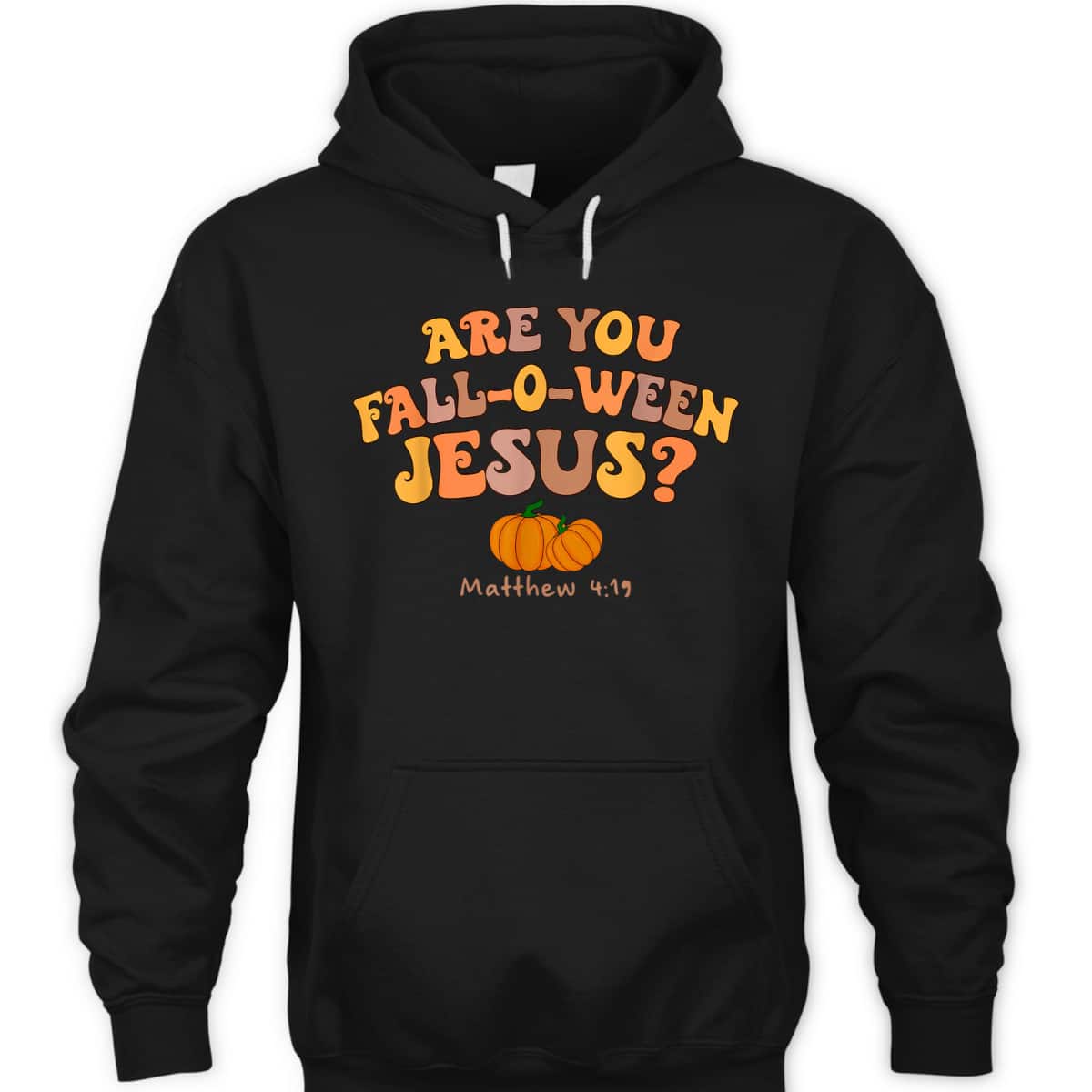 Are You Fall-o-ween Jesus Matthew Christian Faith Halloween T-Shirt
