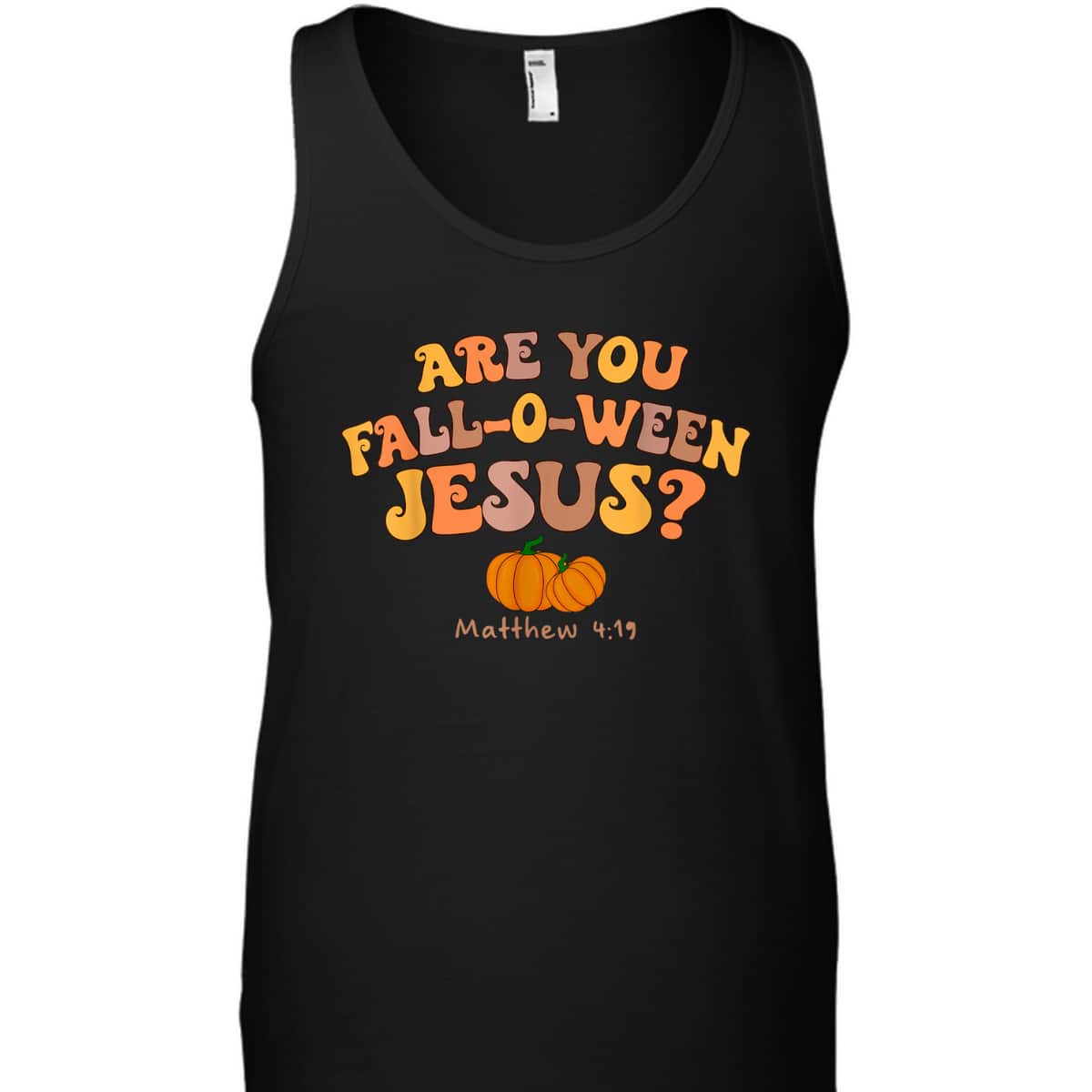 Are You Fall-o-ween Jesus Matthew Christian Faith Halloween T-Shirt