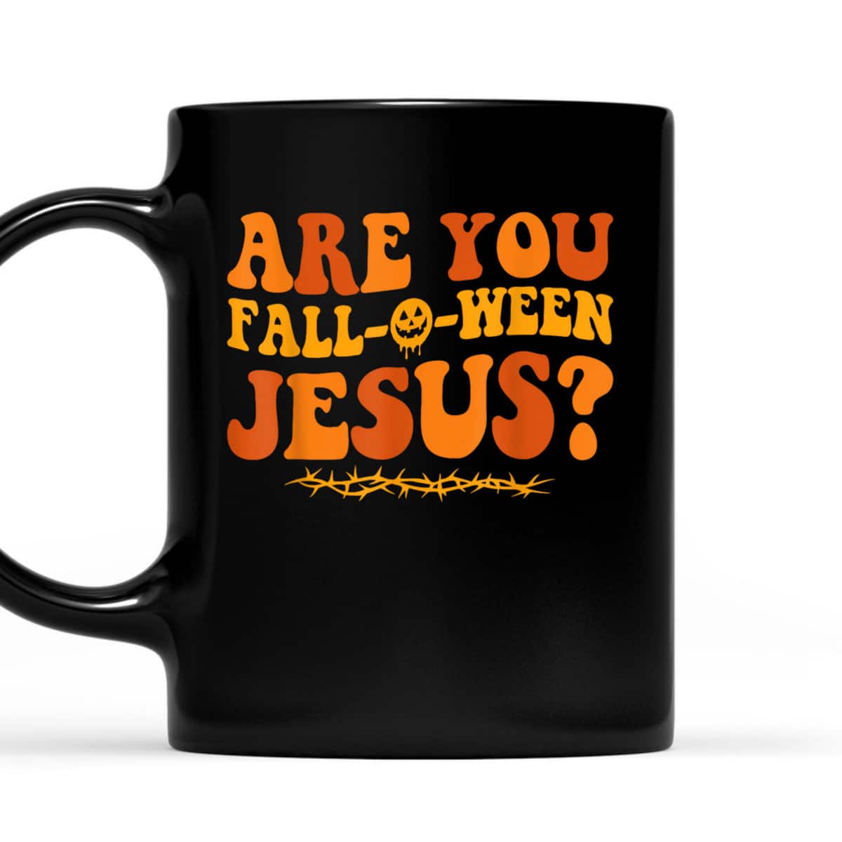 Are You Fall O Ween Jesus Halloween Christian Jesus T-Shirt