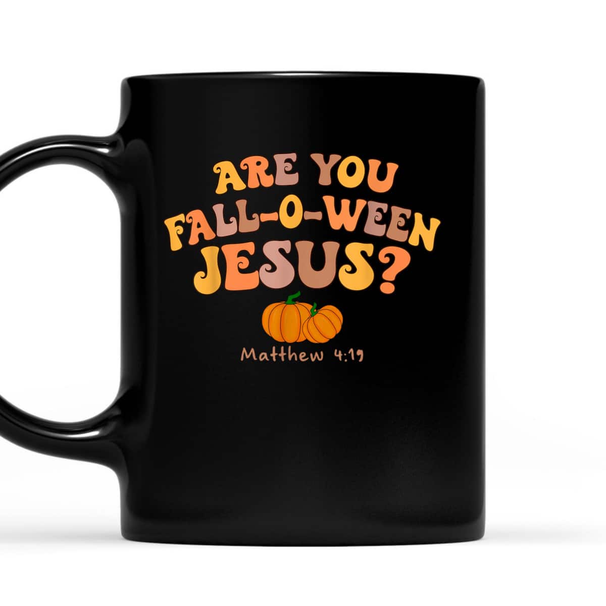 Are You Fall-o-ween Jesus Matthew Christian Faith Halloween T-Shirt