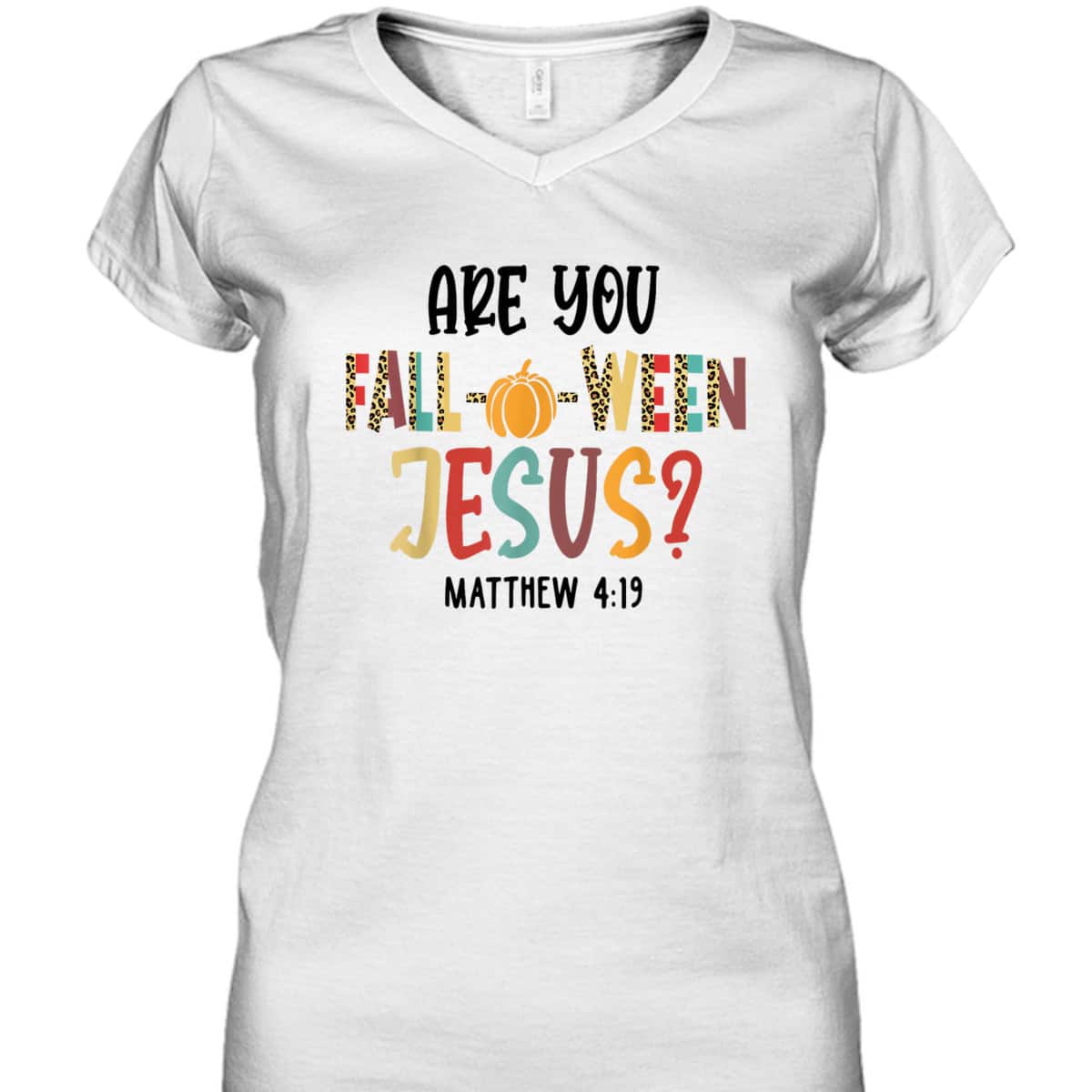 Are You Fall-O-Ween Jesus Funny Pumpkin Christian Halloween Bible Verse T-Shirt