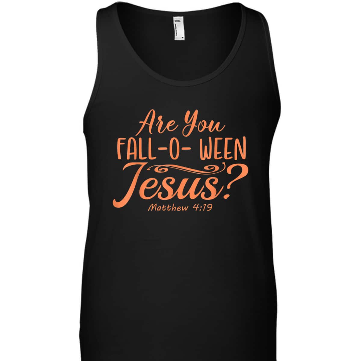 Halloween Are You Fall-o-ween Jesus Christian Faith Bible Verse Matthew T-Shirt Halloween Are You Fall-o-ween Jesus Christian Faith Bible Verse Matthew T-Shirt