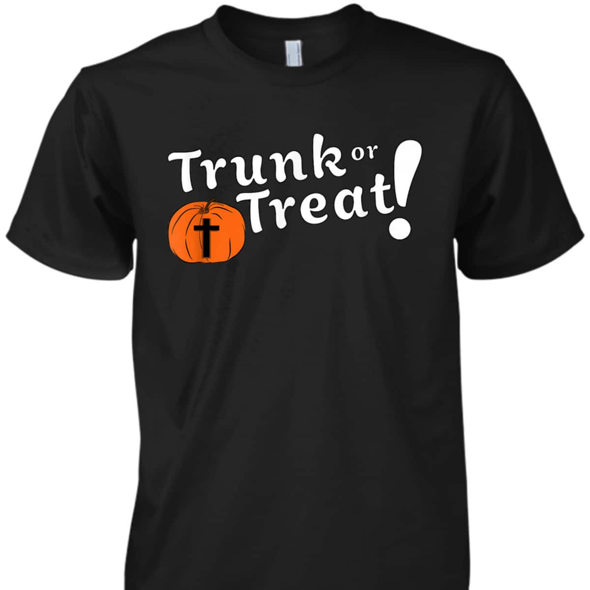 Trunk Or Treat Christian Halloween T-Shirt Trunk Or Treat Christian Halloween T-Shirt