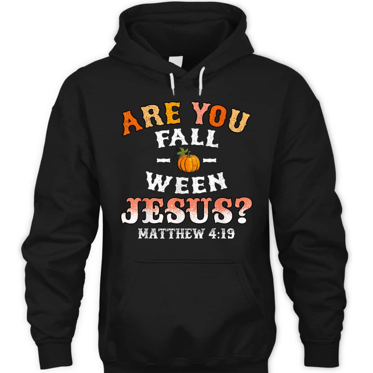Are You Fall-o-ween Jesus Matthew Christian Faith Bible Verse Halloween T-Shirt Are You Fall-o-ween Jesus Matthew Christian Faith Bible Verse Halloween T-Shirt