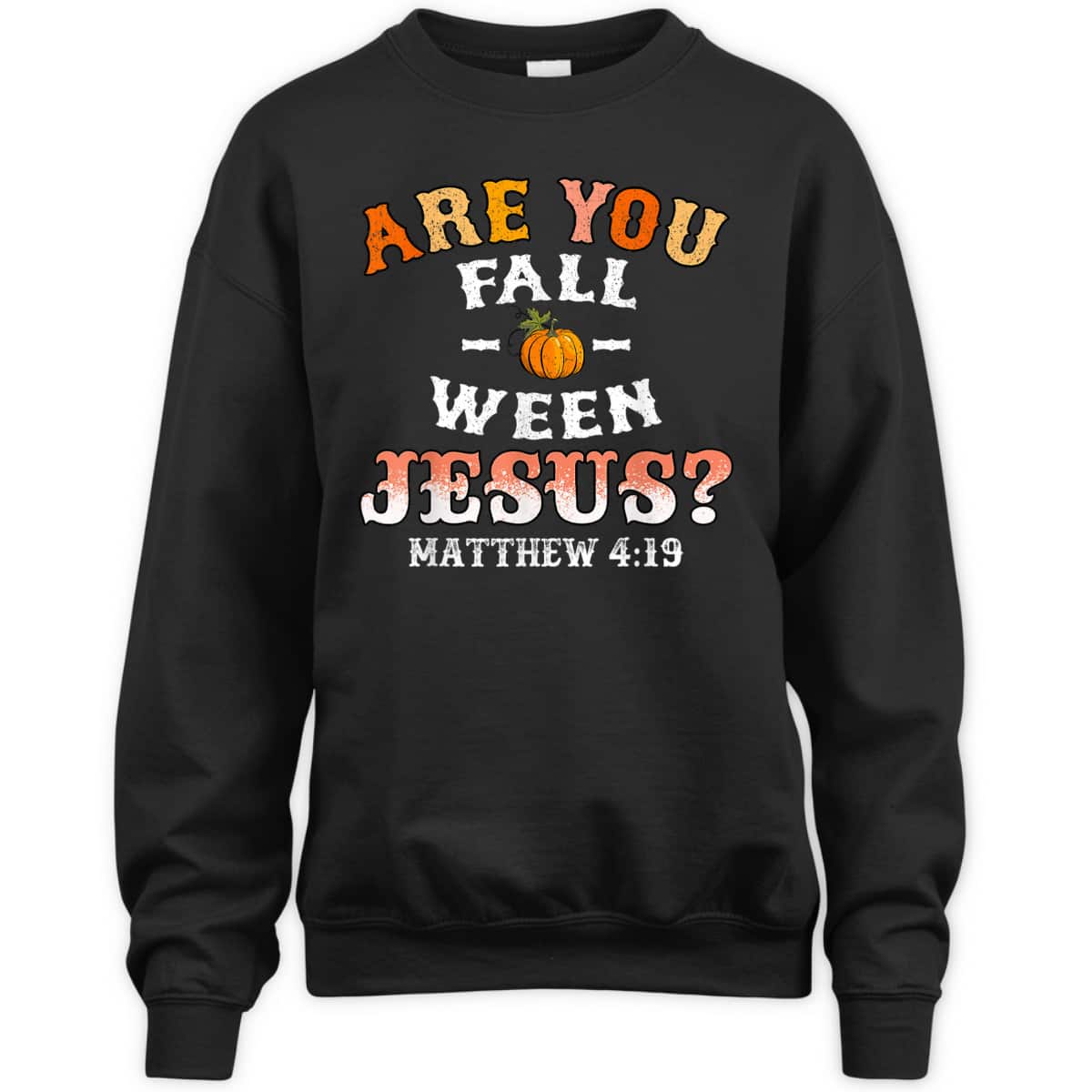 Are You Fall-o-ween Jesus Matthew Christian Faith Bible Verse Halloween T-Shirt Are You Fall-o-ween Jesus Matthew Christian Faith Bible Verse Halloween T-Shirt