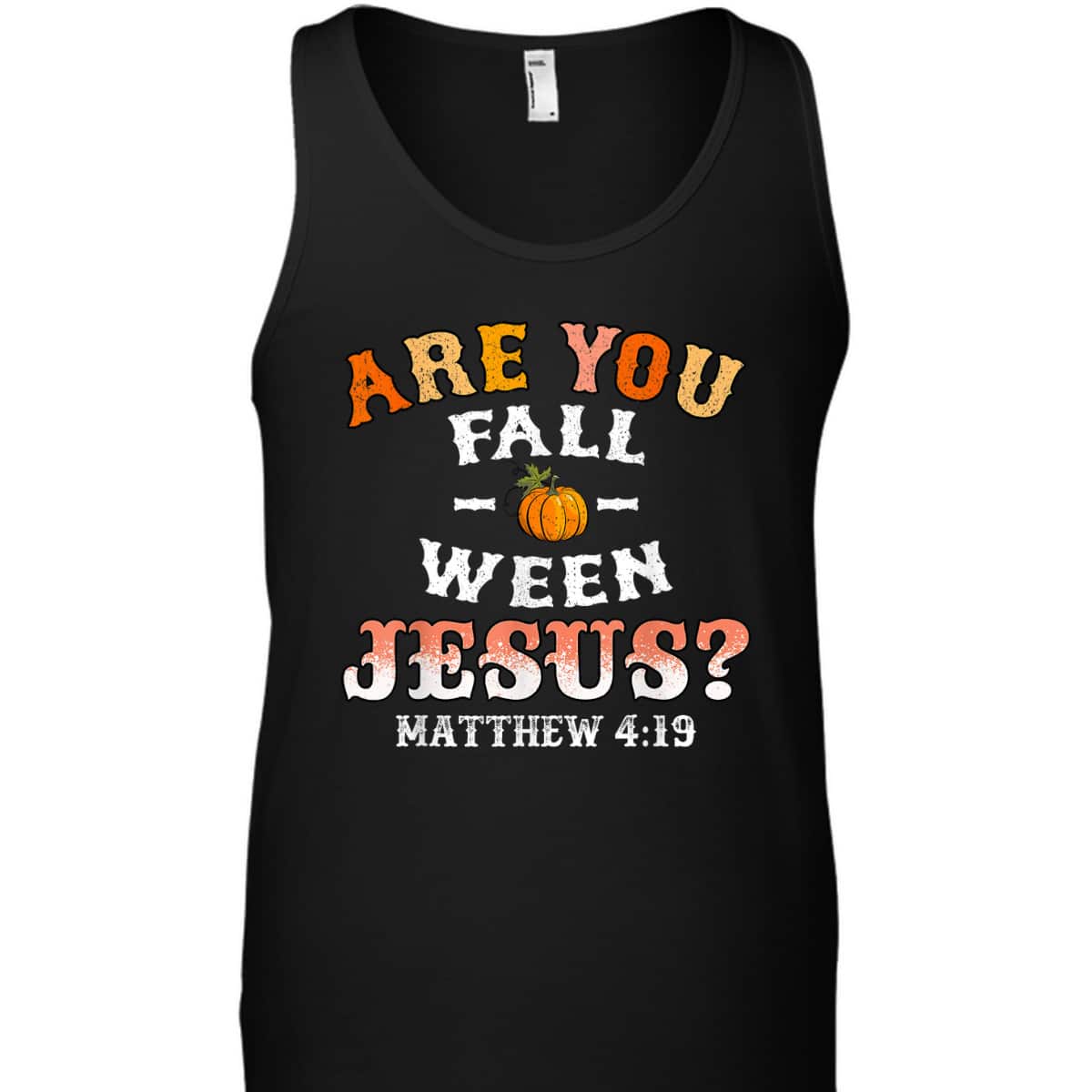 Are You Fall-o-ween Jesus Matthew Christian Faith Bible Verse Halloween T-Shirt Are You Fall-o-ween Jesus Matthew Christian Faith Bible Verse Halloween T-Shirt