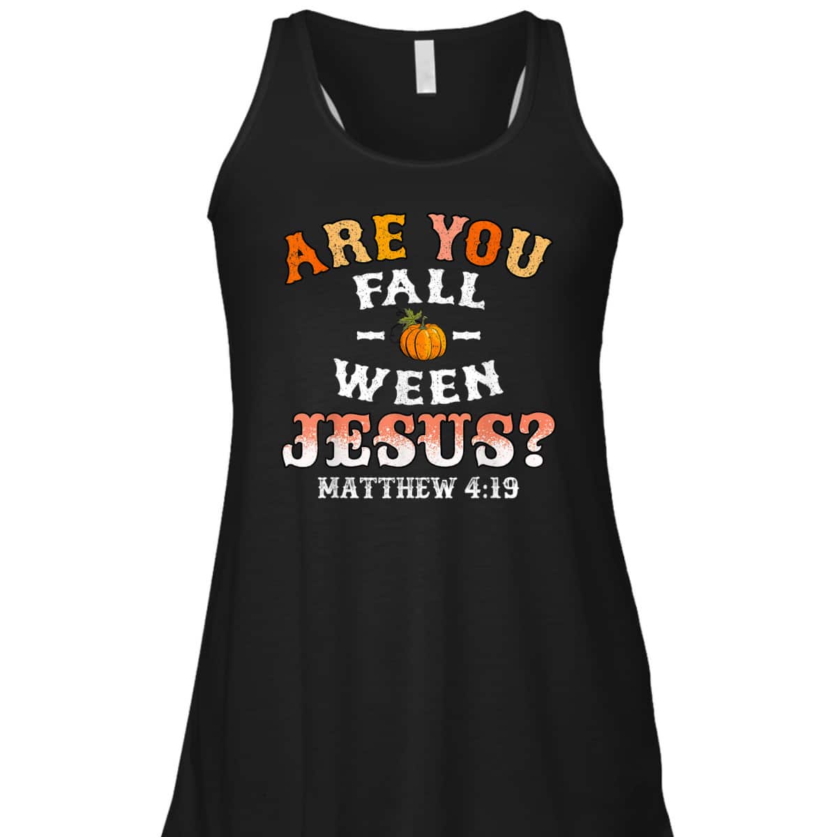Are You Fall-o-ween Jesus Matthew Christian Faith Bible Verse Halloween T-Shirt Are You Fall-o-ween Jesus Matthew Christian Faith Bible Verse Halloween T-Shirt