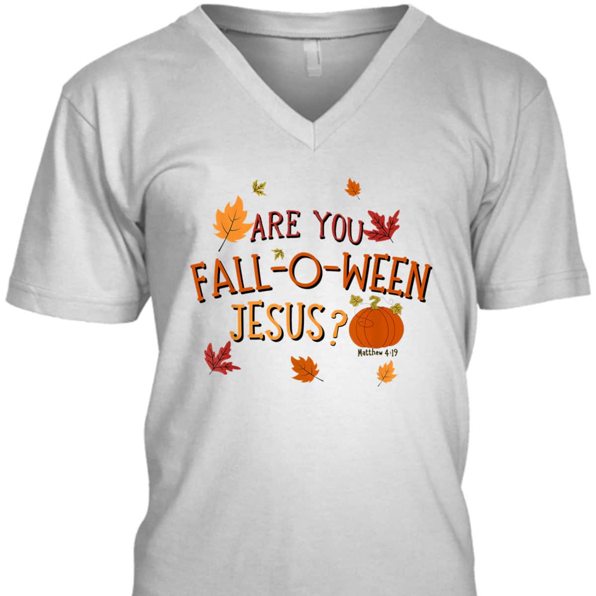 Are You Fall-O-Ween Jesus Christian Fall Halloween T-Shirt