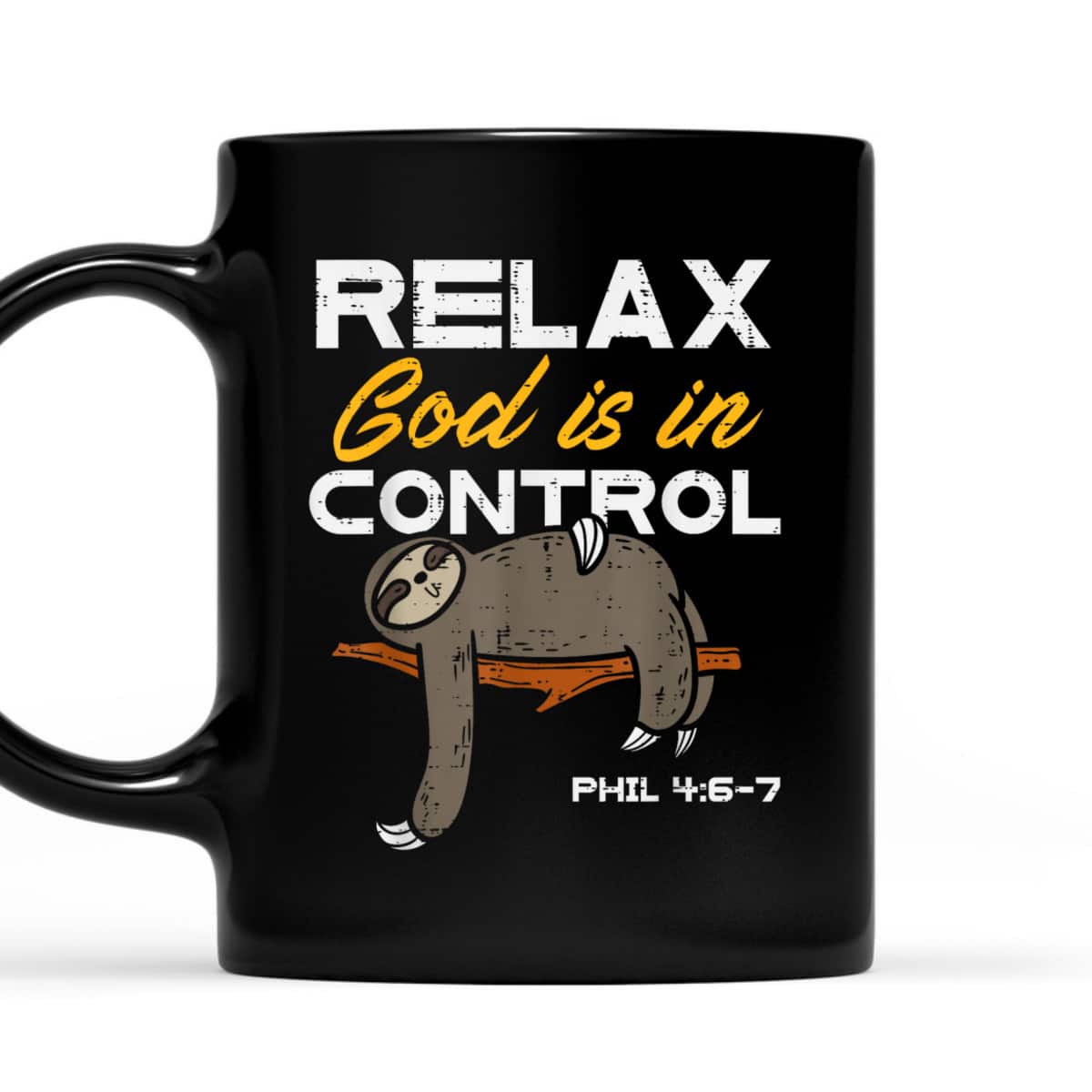 Sloth Relax God Is In Control Jesus Funny Christian T-Shirt Sloth Relax God Is In Control Jesus Funny Christian T-Shirt