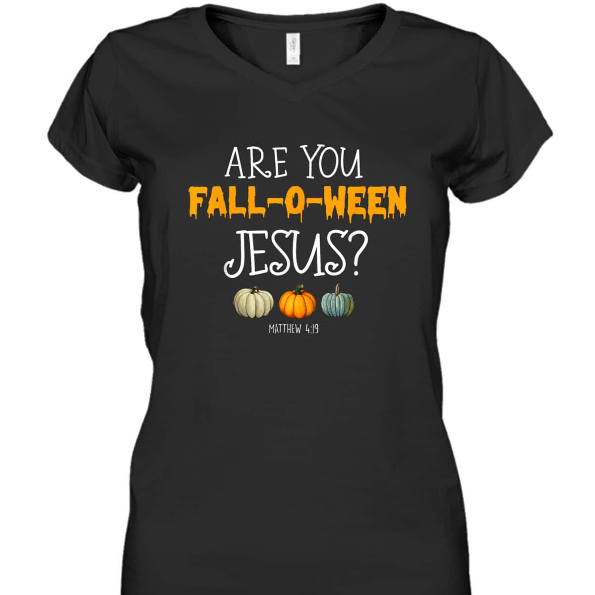 Christian Faith Halloween Are You Fall-o-ween Jesus Matthew Bible Verse T-Shirt
