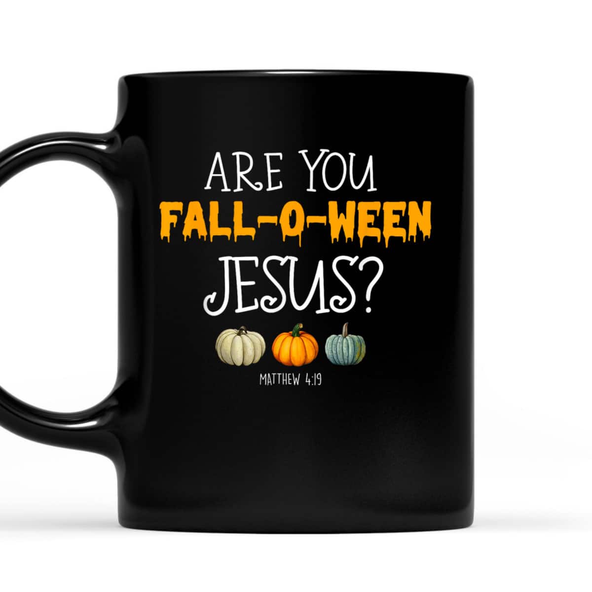 Christian Faith Halloween Are You Fall-o-ween Jesus Matthew Bible Verse T-Shirt