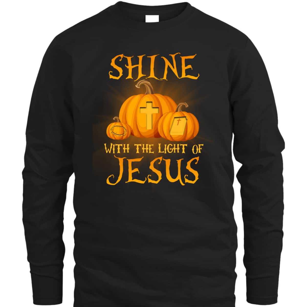 Shine With The Light Of Jesus Christian Halloween Pumpkin T-Shirt Shine With The Light Of Jesus Christian Halloween Pumpkin T-Shirt