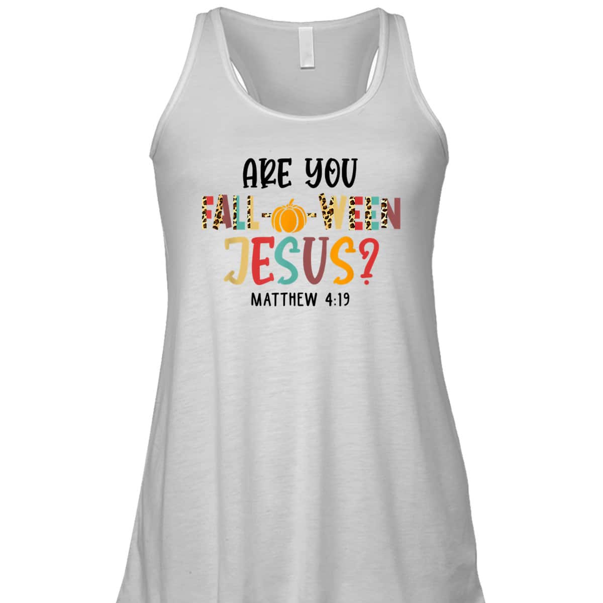 Christian Fall Halloween Are You Fall-o-ween Jesus Bible Verse Matthew 4:!9 T-Shirt