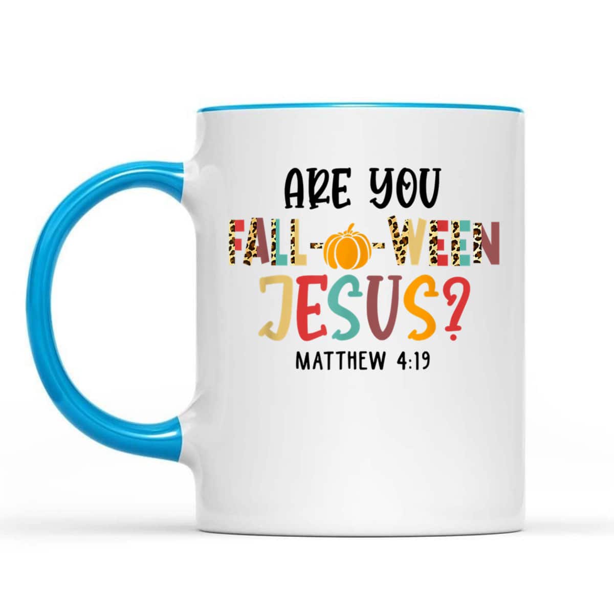 Christian Fall Halloween Are You Fall-o-ween Jesus Bible Verse Matthew 4:!9 T-Shirt