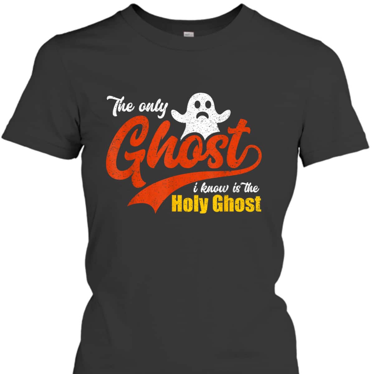Christian Halloween The Only Ghost I Know Is The Holy Ghost T-Shirt