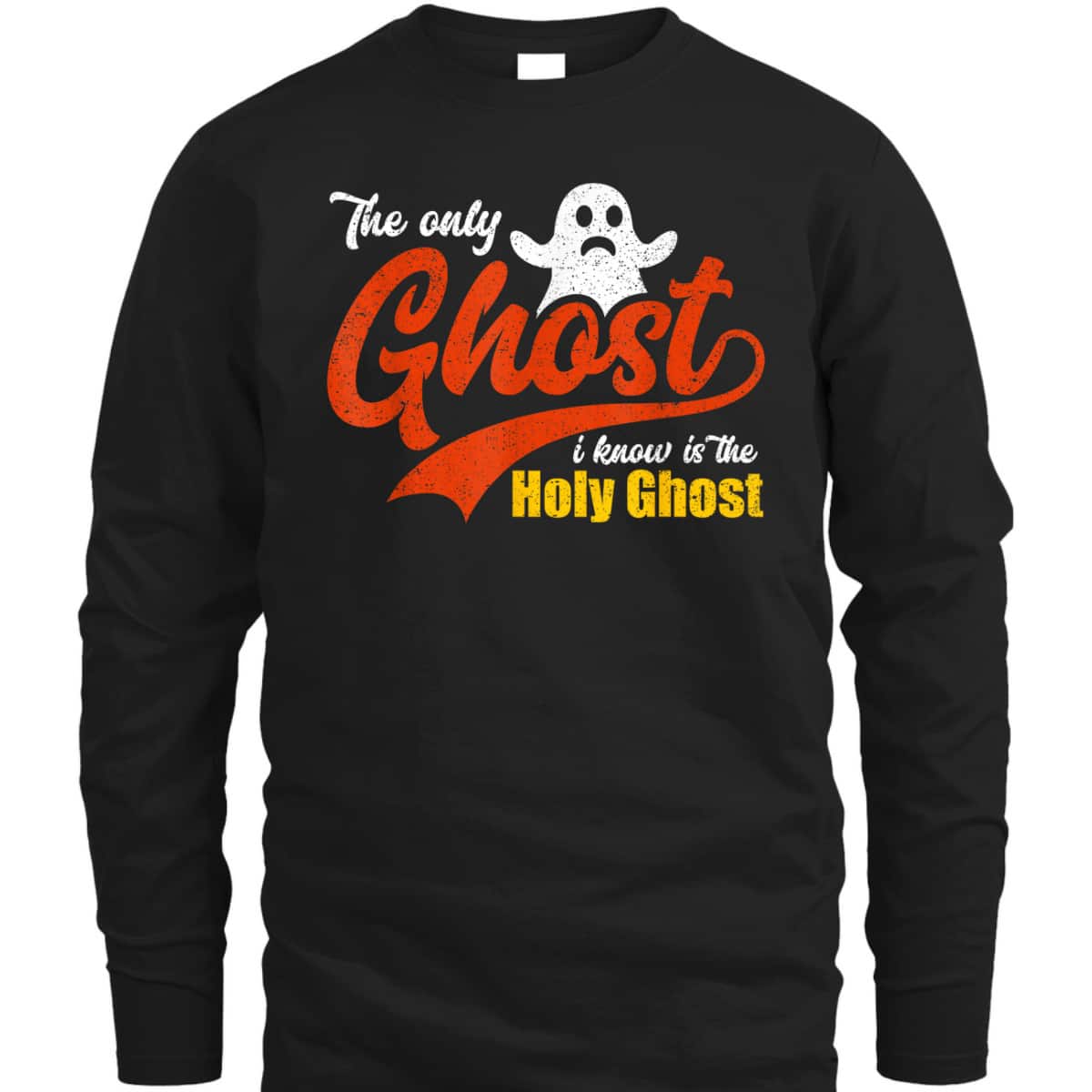 Christian Halloween The Only Ghost I Know Is The Holy Ghost T-Shirt