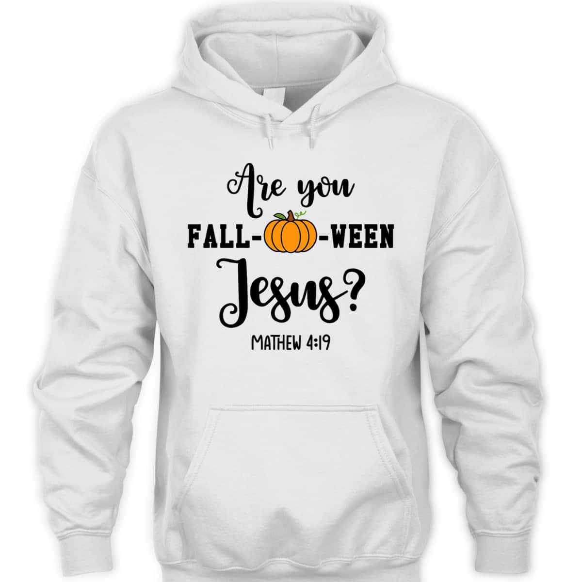 Are You Fall-O-Ween Jesus Halloween Christian Pumpkin T-Shirt For Friend