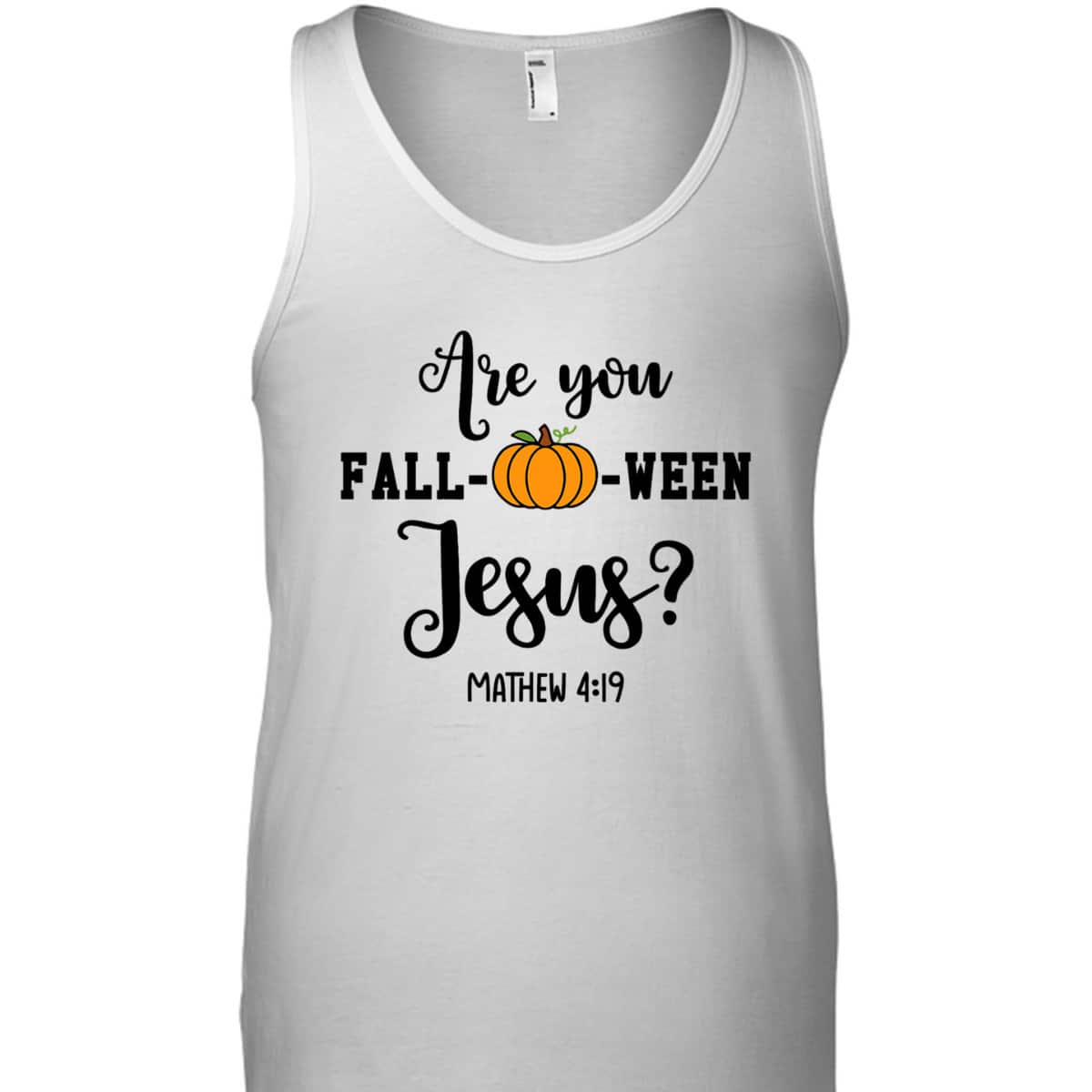 Are You Fall-O-Ween Jesus Halloween Christian Pumpkin T-Shirt For Friend