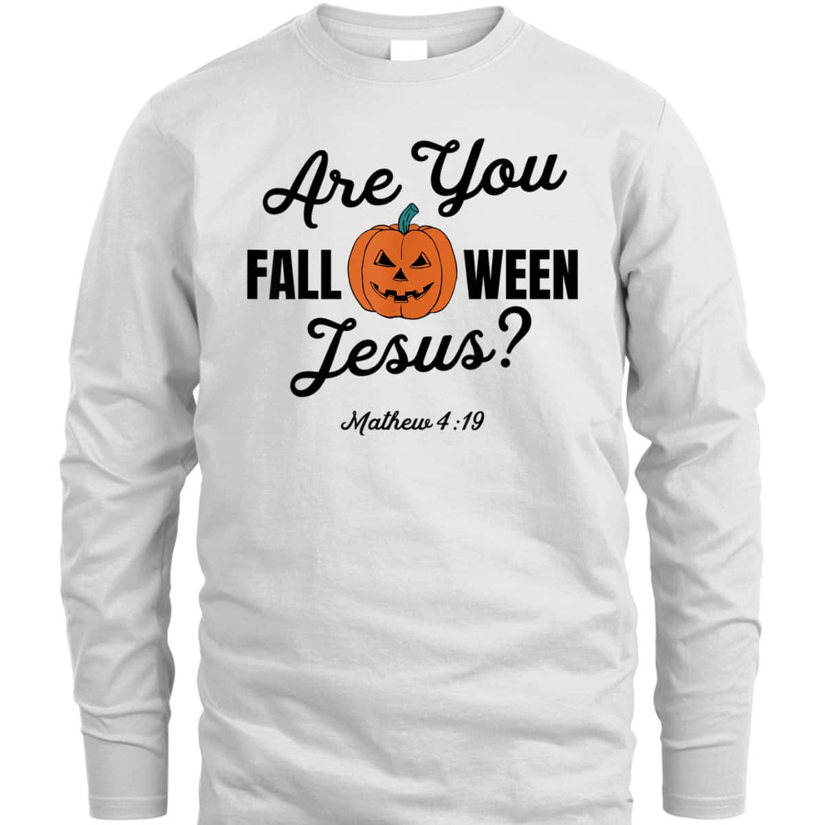 Halloween Are You Fall-O-Ween Jesus Matthew Christian Faith Pumpkin T-Shirt
