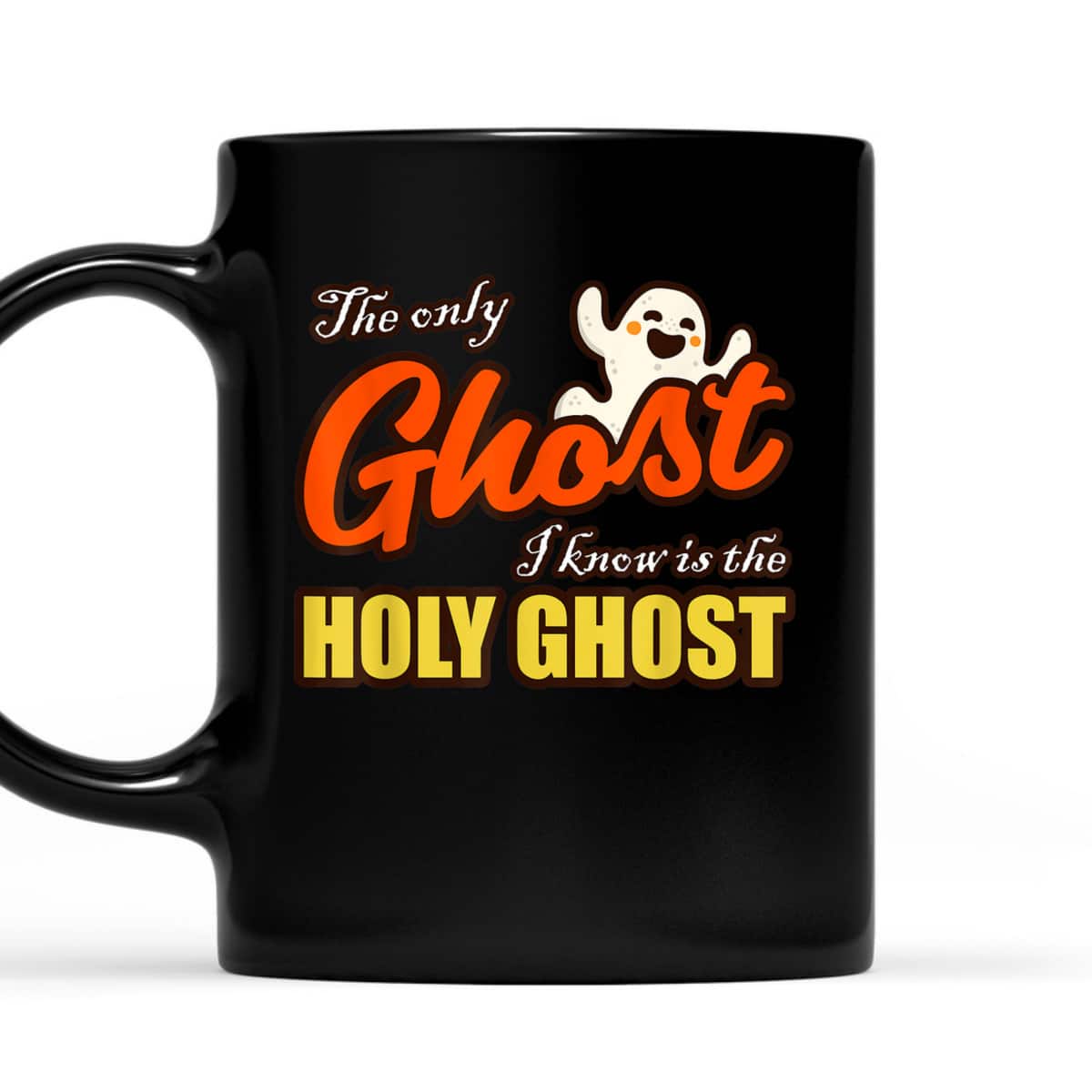 Christian Halloween T-Shirt The Only Ghost I Know Is The Holy Ghost Religious