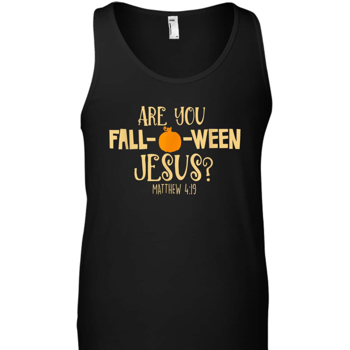 Halloween Are You Fall-o-ween Jesus Matthew Bible Verse Christian Faith T-Shirt