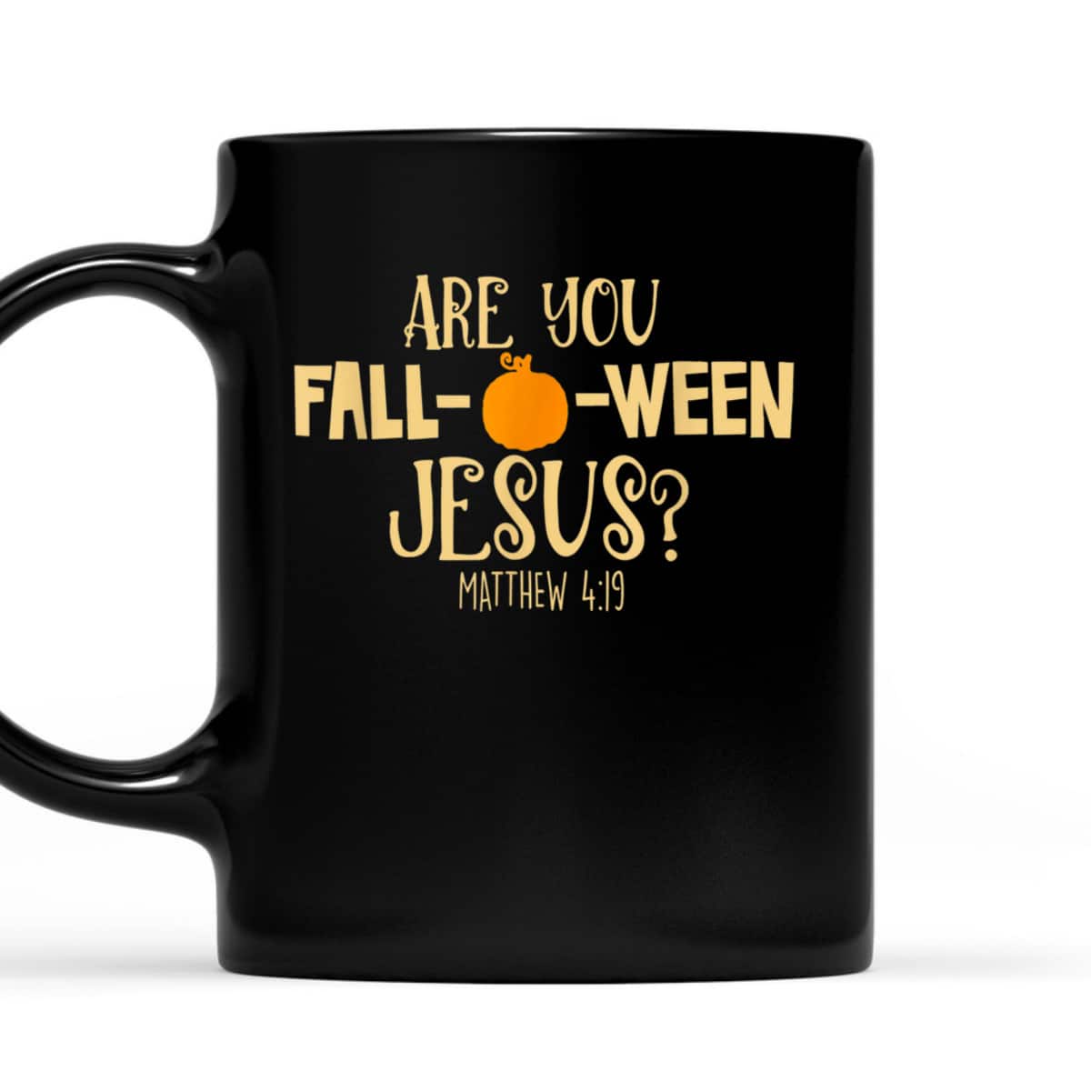 Halloween Are You Fall-o-ween Jesus Matthew Bible Verse Christian Faith T-Shirt