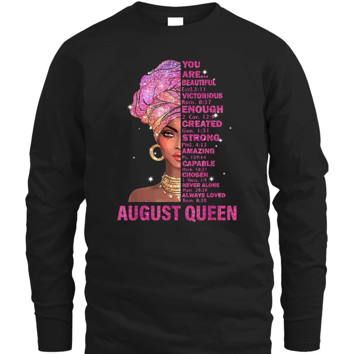 August Queen Christian Bible Verse You Are T-Shirt