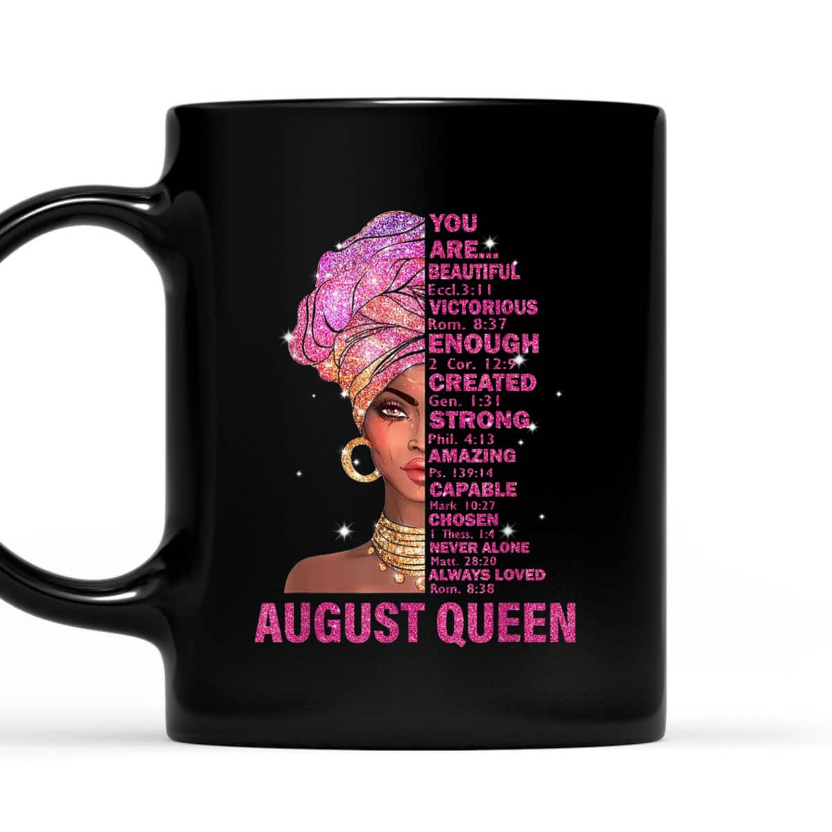 August Queen Christian Bible Verse You Are T-Shirt