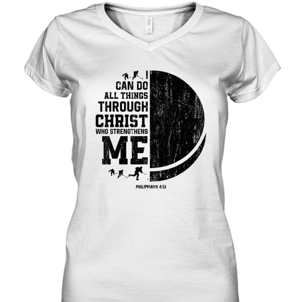 I Can Do All Things Through Christ Who Strengthens Me Bible Verse Religious Christian Ice Hockey T-Shirt