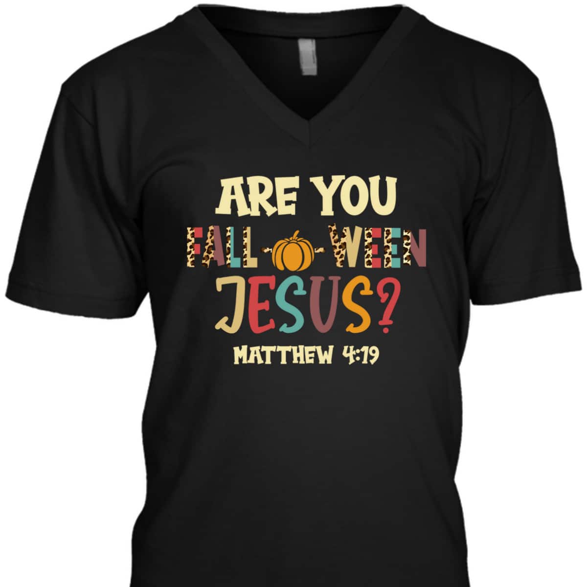 Happy Halloween Are You Fall-o-ween Jesus Matthew Christian T-Shirt