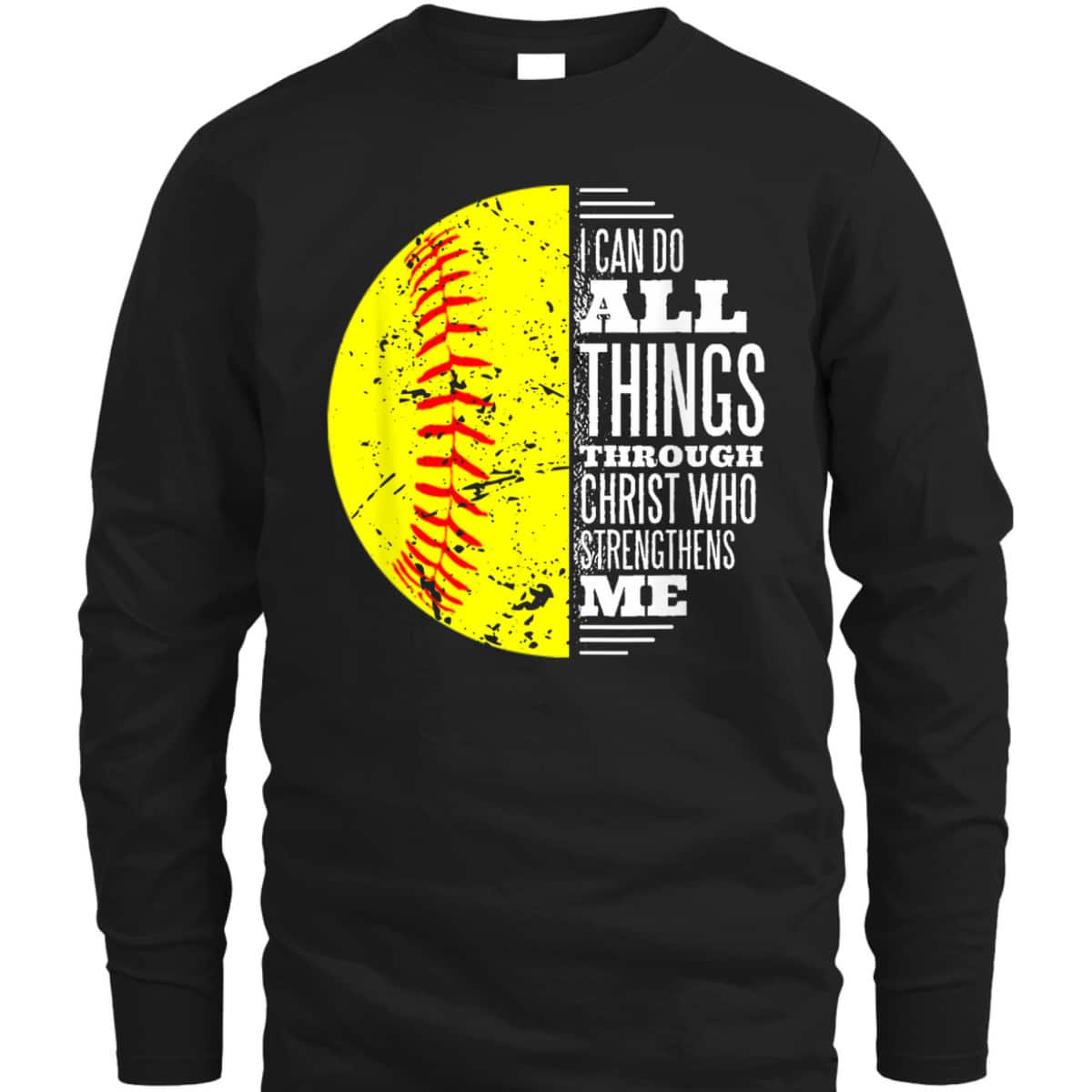 Christian Softball I Can Do All Things Through Christ Bible Verse T-Shirt Christian Softball I Can Do All Things Through Christ Bible Verse T-Shirt
