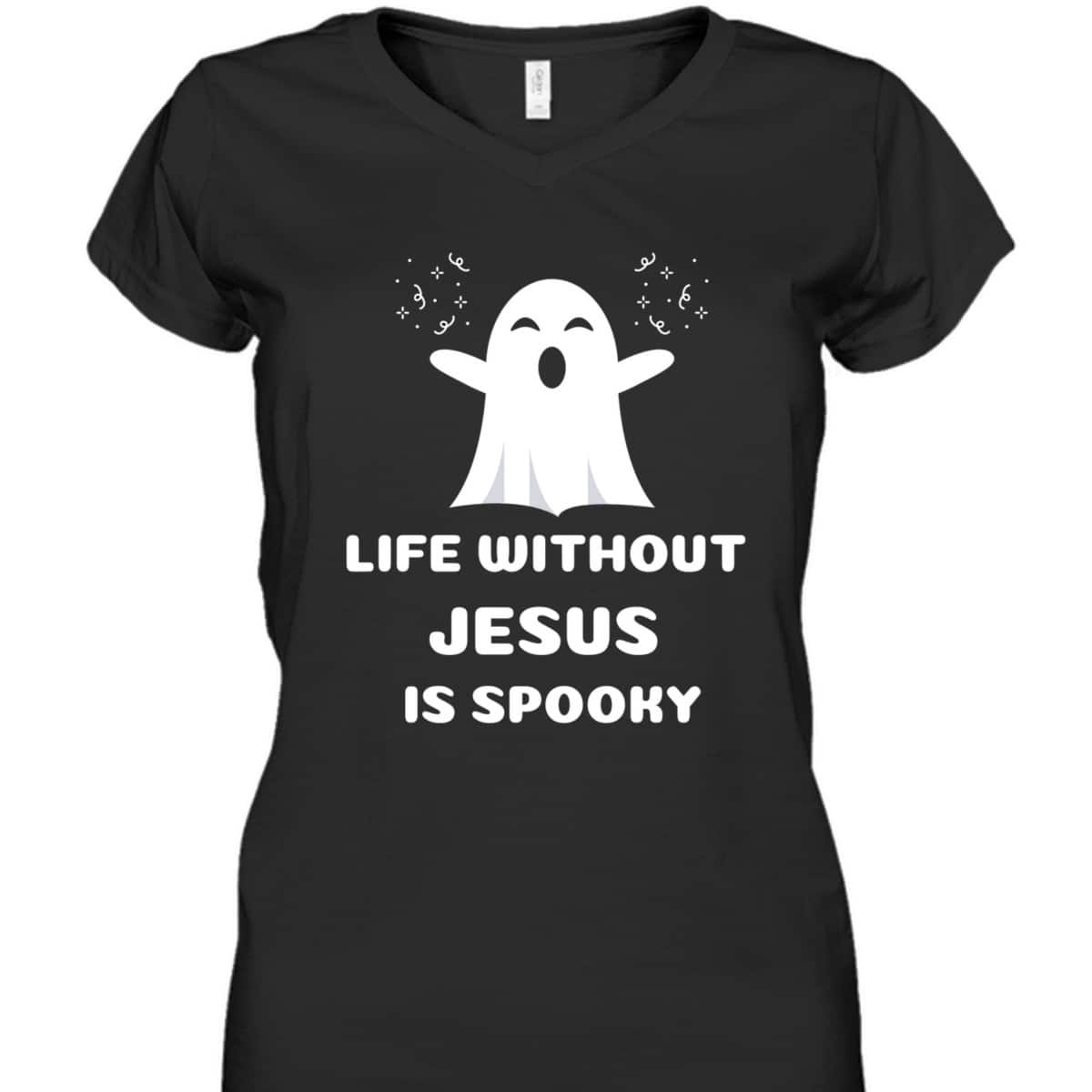 Life Without Jesus Is Spooky Christian Halloween T-Shirt